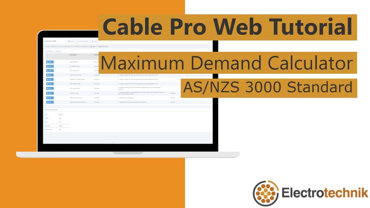 A computer screen displays the Cable Pro Web Tutorial for the Maximum Demand Calculator, AS/NZS 3000 Standard, by Electrotechnik.